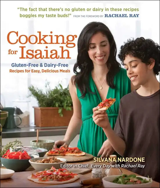 Cooking for Isaiah: Gluten-Free & Dairy-Free Recipes for Easy, Delicious Meals - Paperback