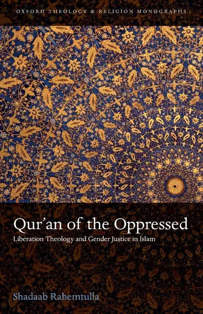 Qur'an of the Oppressed: Liberation Theology and Gender Justice in Islam - Paperback