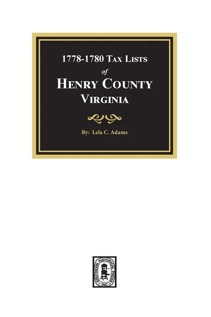 Tax Lists of Henry County, Virginia, 1778-1880 - Paperback