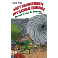 Duane: Don't Underestimate Any Natural Elements: Extreme Weather. Be Prepared - Paperback