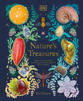 Nature's Treasures: Tales of More Than 100 Extraordinary Objects from Nature - Hardcover