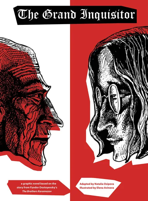 The Grand Inquisitor: A Graphic Novel Based on the Story from Fyodor Dostoyevsky's the Brothers Karamazov - Paperback