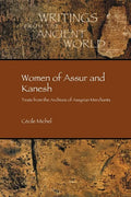 Women of Assur and Kanesh: Texts from the Archives of Assyrian Merchants - Paperback