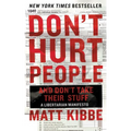 Don't Hurt People and Don't Take Their Stuff: A Libertarian Manifesto - Paperback
