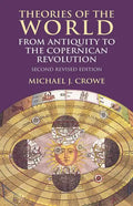 Theories of the World from Antiquity to the Copernican Revolution: Second Revised Edition - Paperback