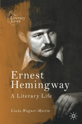 Ernest Hemingway: A Literary Life - Paperback