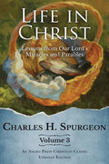 Life in Christ Vol 3: Lessons from Our Lord's Miracles and Parables - Paperback