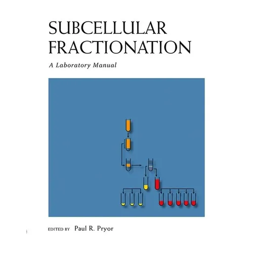 Subcellular Fractionation: A Laboratory Manual - Paperback