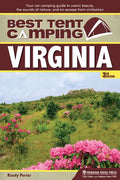 Best Tent Camping: Virginia: Your Car-Camping Guide to Scenic Beauty, the Sounds of Nature, and an Escape from Civilization - Paperback