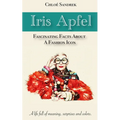 Iris Apfel: fascinating fact about a fashion icon - Paperback
