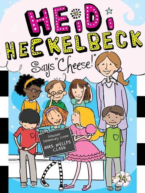 Heidi Heckelbeck Says Cheese! - Hardcover