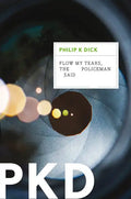 Flow My Tears, the Policeman Said - Paperback
