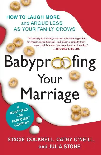 Babyproofing Your Marriage: How to Laugh More and Argue Less as Your Family Grows - Paperback