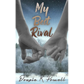 My Best Rival: A love story about loving yourself for who you really are... - Paperback