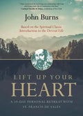 Lift Up Your Heart: A 10-Day Personal Retreat with St. Francis de Sales - Paperback