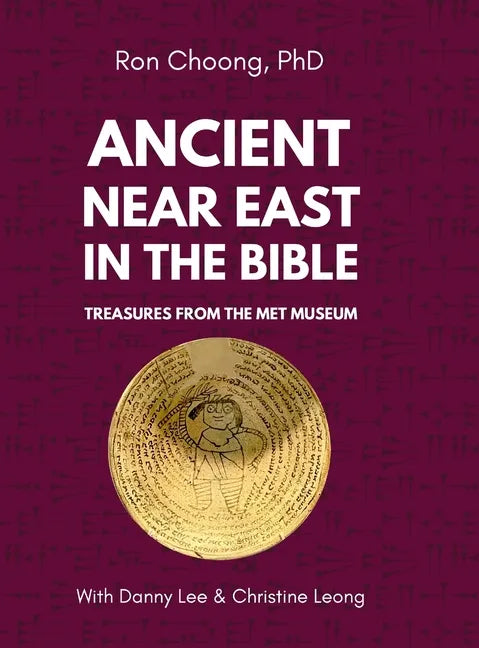 Ancient Near East in the Bible: Treasures from the Met Museum - Hardcover