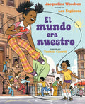 El Mundo Era Nuestro - Hardcover