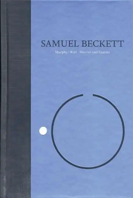 Novels I of Samuel Beckett: Volume I of the Grove Centenary Editions - Hardcover
