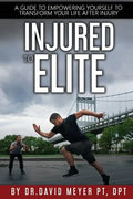 Injured to Elite: A Guide To Empowering Yourself to Transform Your Life After Injury - Paperback