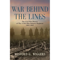 War Behind the Lines: The Civil War History of The 115th Ohio Infantry Regiment 1862-1865 - Paperback