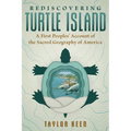 Rediscovering Turtle Island: A First Peoples' Account of the Sacred Geography of America - Paperback