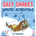 Silly Snake's: Winter Adventure - Hardcover