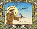 Saints: Lives & Illuminations - Hardcover