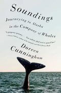 Soundings: Journeying to Alaska in the Company of Whales - Paperback