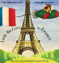 Little Bit Goes to France - Hardcover
