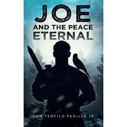 Joe And The Peace Eternal - Hardcover