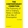 The Autonomy of Art Is Ordinary: Notes in Defense of an Idea of Emancipation - Paperback