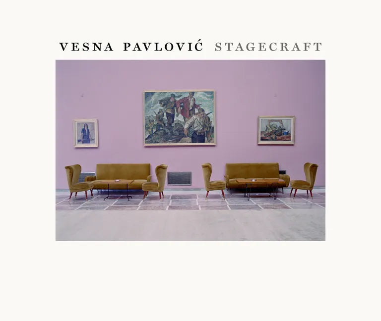 Vesna Pavlovic: Stagecraft - Hardcover