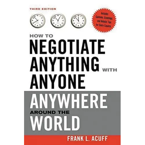 How to Negotiate Anything with Anyone Anywhere Around the World - Paperback