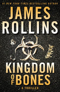 Kingdom of Bones: A Thriller - Hardcover