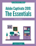 Adobe Captivate 2019: The Essentials (Third Edition) - Paperback