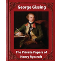 The private papers of Henry Ryecroft (1903) by: George Gissing (Classics) - Paperback