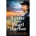 A Letter from Pearl Harbor: Based on a true story, an absolutely heartbreaking World War Two page-turner - Paperback