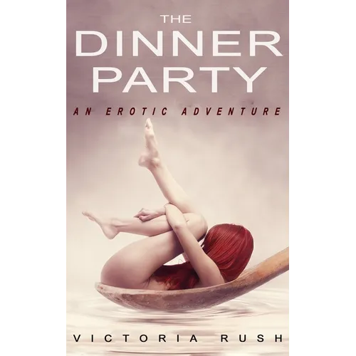The Dinner Party: An Erotic Adventure (Lesbian Voyeur Erotica) - Paperback