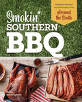 Smokin' Southern BBQ: Barbecue Recipes and Techniques from Around the South - Paperback