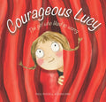 Courageous Lucy: The Girl Who Liked to Worry - Hardcover