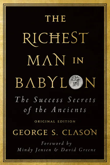 The Richest Man in Babylon: The Success Secrets of the Ancients (Original Edition) - Paperback