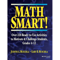 Math Smart!: Over 220 Ready-To-Use Activities to Motivate & Challenge Students, Grades 6-12 - Paperback