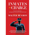 Inmates in Charge: Top-Level Leadership-Lacking Vision, Corrupt, & Couldn't Be Trusted - Paperback