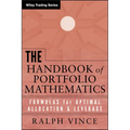 The Handbook of Portfolio Mathematics: Formulas for Optimal Allocation and Leverage - Hardcover