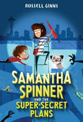 Samantha Spinner and the Super-Secret Plans - Paperback