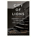 City of Lions: Portrait of a City in Two Acts: LVIV, Then and Now - Paperback