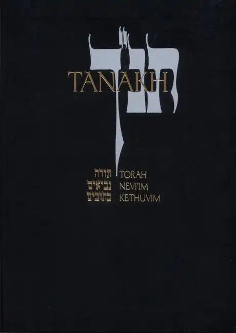 Tanakh: A New Translation of the Holy Scriptures According to the Traditional Hebrew Text - Hardcover