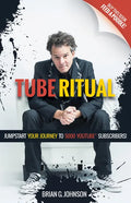 Tube Ritual: Jumpstart Your Journey to 5,000 Youtube Subscribers - Paperback