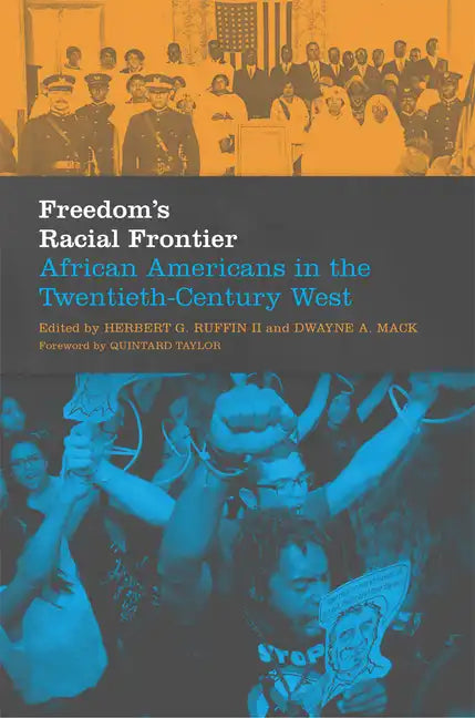 Freedom's Racial Frontier: African Americans in the Twentieth-Century West Volume 13 - Paperback