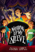 Nothing Up My Sleeve - Hardcover